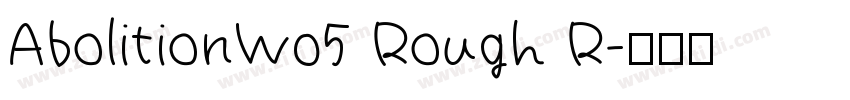 AbolitionW05 Rough R字体转换